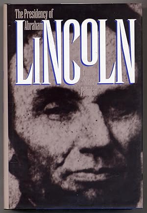 Seller image for The Presidency of Abraham Lincoln for sale by Between the Covers-Rare Books, Inc. ABAA