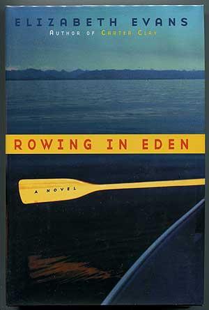 Bild des Verkufers fr Rowing in Eden: A Novel zum Verkauf von Between the Covers-Rare Books, Inc. ABAA