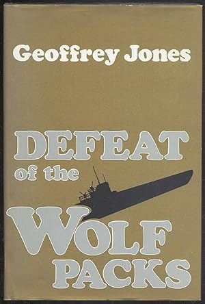Seller image for Defeat of the Wolf Packs for sale by Between the Covers-Rare Books, Inc. ABAA