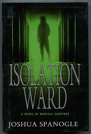 Bild des Verkufers fr Isolation Ward: A Novel of Medical Suspense zum Verkauf von Between the Covers-Rare Books, Inc. ABAA