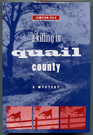 Image du vendeur pour A Killing in Quail County: A Mystery mis en vente par Between the Covers-Rare Books, Inc. ABAA