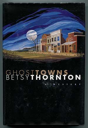 Bild des Verkufers fr Ghost Towns zum Verkauf von Between the Covers-Rare Books, Inc. ABAA