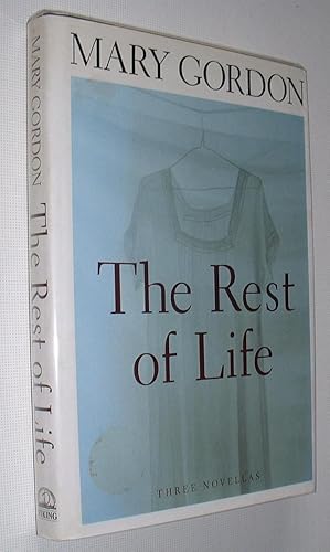 The Rest of Life,Three Novellas