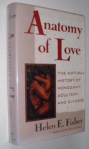 Imagen del vendedor de Anatomy of Love,The Natural History of Monogamy,Adultery and Divorce a la venta por Pauline Harries Books