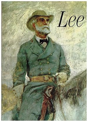 The Story of Robert E. Lee as told in his own words and those of his contemporaries (Source Book ...