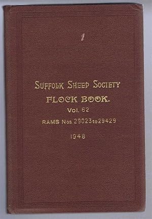 Imagen del vendedor de Suffolk Sheep Society Flock Book, Volume LCII (62), 1948 Rams Nos. 29023 to 29429 a la venta por Bailgate Books Ltd