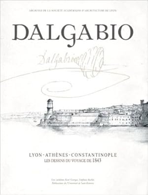 Dalgabio - Lyon, Athènes, Constantinople