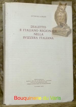 Seller image for Dialetto e italiano regionale nella Svizzera italiana. for sale by Bouquinerie du Varis