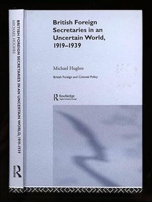 British Secretaries in an Uncertain World, 1919-1939