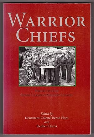 Immagine del venditore per Warrior Chiefs Perspectives on Senior Canadian Military Leaders venduto da Ainsworth Books ( IOBA)