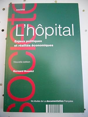 Bild des Verkufers fr L'hopital - Enjeux politiques et realites economiques zum Verkauf von Frederic Delbos