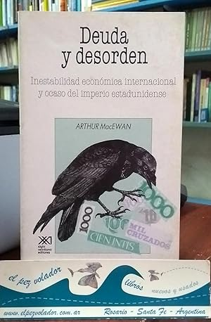 Seller image for Deuda y Desorden. Inestabilidad Econmica Internacional y Ocaso Del Imperio Estadounidense for sale by Librera El Pez Volador