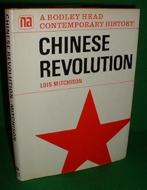 Image du vendeur pour CHINESE REVOLUTION A Bodley Head Contemporary History mis en vente par booksonlinebrighton