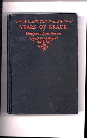 Seller image for Years of Grace (WINNER OF THE 1931 PULITZER PRIZE) for sale by Cat's Curiosities