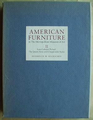 Seller image for American Furniture in the Metropolitan Museum of Art. Vol. II Late Colonial Period: The Queen Anne and Chippendale Styles for sale by Design Books