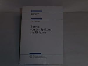 Bild des Verkufers fr Europa von der Spaltung zur Einigung. Darstellung und Dokumentation 1945 - 2000. Vollstndig berarbeitete Neuauflage. zum Verkauf von Der-Philo-soph