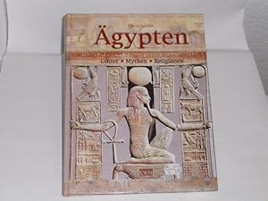 Bild des Verkufers fr gypten. Gtter, Mythen, Religionen ; ein faszinierender Fhrer durch Mythologie und Religion des alten gypten zu den groartigen Tempeln, Grabmlern und Schtzen der ersten Hochkultur der Menschheit zum Verkauf von Der-Philo-soph