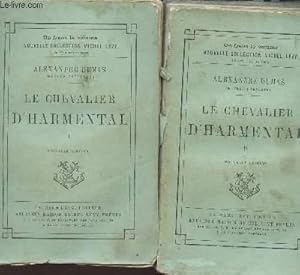 Seller image for LE CHEVALIER D'HARMENTAL - EN 2 VOLUMES : TOME I + TOME II. for sale by Le-Livre