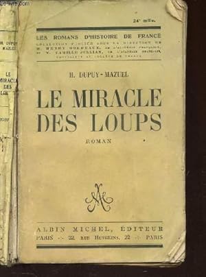 Bild des Verkufers fr LE MIRACLE DES LOUPS / COLLECTION "LES ROMANS D'HISTOIRE DE FRANCE". zum Verkauf von Le-Livre