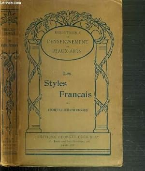 Bild des Verkufers fr LES STYLES FRANCAIS / BIBLIOTHEQUE DE L'ENSEIGNEMENT DES BEAUX-ARTS zum Verkauf von Le-Livre