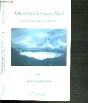 Imagen del vendedor de CONVERSATION AVEC DIEU - UN DIALOGUE HORS DE COMMUN - TOME 1. a la venta por Le-Livre