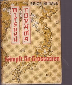 Seller image for Mitsuru T`yama. Kmpft fr Grossasien. for sale by Ant. Abrechnungs- und Forstservice ISHGW