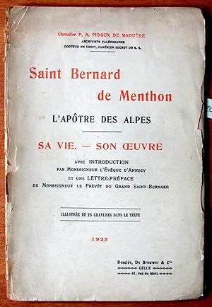 Bild des Verkufers fr Saint Bernard De Menthon L?potre Des Alpes. Sa Vie, Son Oeuvre zum Verkauf von Ken Jackson