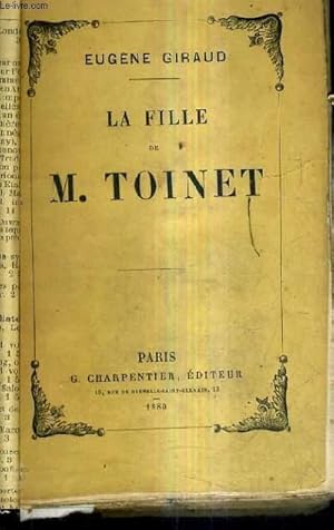 Image du vendeur pour LA FILLE DE M.TOINET. mis en vente par Le-Livre