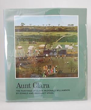 Seller image for Aunt Clara The Paintings of Clara McDonald Williamson for sale by Pacific Coast Books, ABAA,ILAB