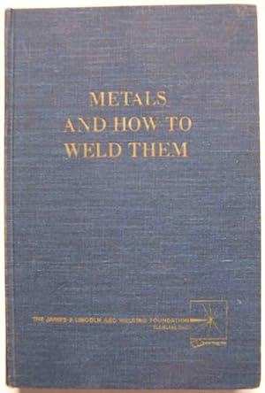 Bild des Verkufers fr Metals and How to Weld Them zum Verkauf von Shoestring Collectibooks