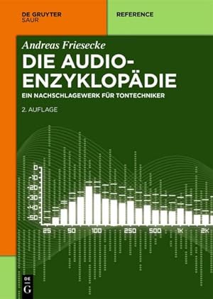 Image du vendeur pour Die Audio-Enzyklopdie : Ein Nachschlagewerk fr Tontechniker mis en vente par AHA-BUCH GmbH