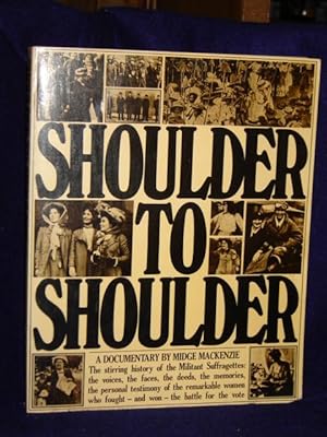 Bild des Verkufers fr Shoulder to Shoulder, a Documentary zum Verkauf von Gil's Book Loft