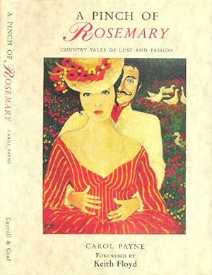 Image du vendeur pour Pinch of Rosemary: Country Tales of Lust and Passion mis en vente par CHARLES BOSSOM