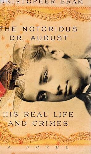 Seller image for The Notorious Dr. August - His Real Life and Crimes for sale by Bookshop Baltimore