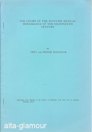 Immagine del venditore per THE CAUSES OF THE SCOTTISH MEDICAL RENAISSANCE OF THE EIGHTEENTH CENTURY; Reprint from Bulletin of the History of Medicine Vol. XLV, No. 1, January-February 1971 venduto da Alta-Glamour Inc.