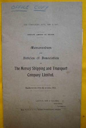 MEMORANDUM AND ARTICLES OF ASSOCIATION OF THE MERSEY SHIPPING AND TRANSPORT COMPANY LIMITED