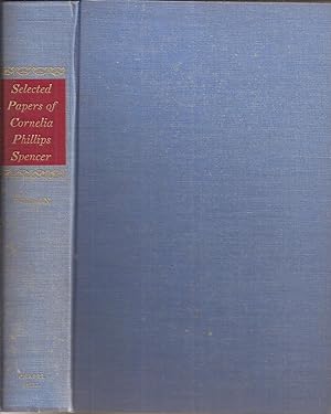 Selected Papers of Cornelia Phillips Spencer (inscribed by family)