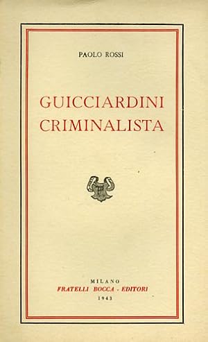 Imagen del vendedor de Guicciardini criminalista. a la venta por FIRENZELIBRI SRL