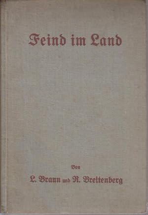 Bild des Verkufers fr Feind im Land : Ein Buch von deutscher Not u. deutschem Heldentum im Kampfe an d. Ruhr 1923. Rudolf Breitenberg, Sammlung belehrender Unterhaltungsschriften , Bd. 106 zum Verkauf von Bcher bei den 7 Bergen