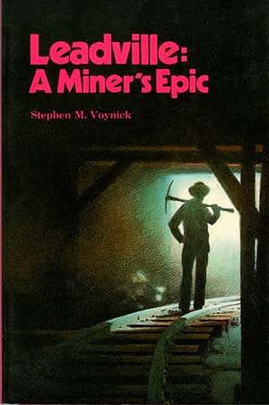 Immagine del venditore per Leadville: A Miner's Epic venduto da Clausen Books, RMABA