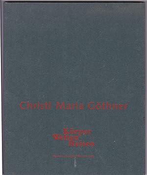 Bild des Verkufers fr Christl Maria Gthner: Krper Welten Reisen. Malerei und Grafik 1994 und 1995 zum Verkauf von Kultgut