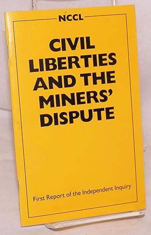 Imagen del vendedor de Civil liberties and the miners' dispute. First report of the independent inquiry a la venta por Bolerium Books Inc.