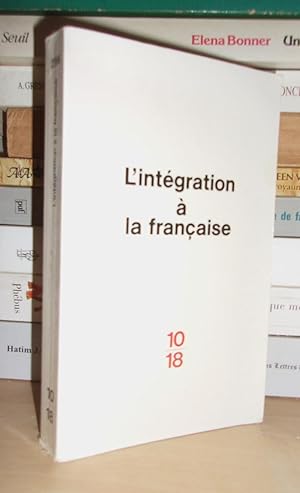 Seller image for L'INTEGRATION A LA FRANCAISE for sale by Planet's books