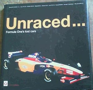 Unraced.: Formula One's lost cars