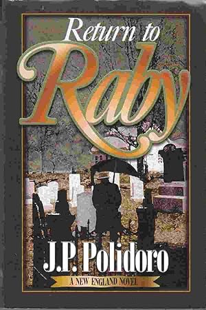 Bild des Verkufers fr Return to Raby A New England Novel zum Verkauf von Riverwash Books (IOBA)