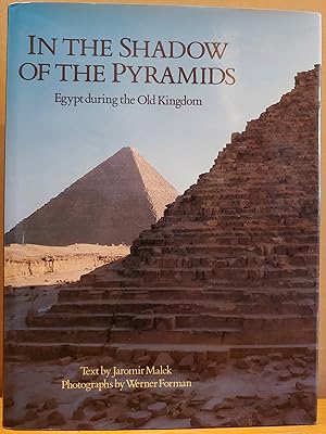 Imagen del vendedor de In the Shadow of the Pyramids: Egypt during the Old Kingdom a la venta por H.S. Bailey