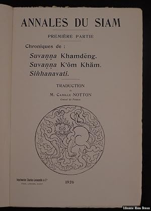 Bild des Verkufers fr Annales du Siam I, Chroniques de Suvanna Khamdng, Suvanna k'm kham, Sinhanavati zum Verkauf von Librairie Alain Brieux
