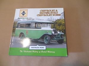 Imagen del vendedor de CHEVROLET & BRITISH-BUILT CHEVROLET BUSES. NOSTALGIA ROAD. THE ILLUSTRATED HISTORY OF BRITISH MOTORING. FARE STAGE SERVIES VOLUME FOUR. a la venta por Parrott Books