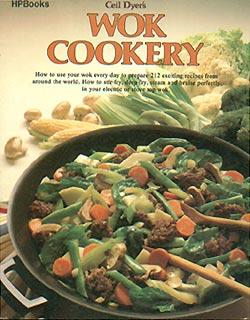 Seller image for Wok Cookery : How to Use Your Wok Every Day to Stir-fry, Deep-fry, Steam, and Braise for sale by cookbookjj