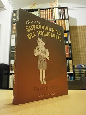 Imagen del vendedor de FUI HIJA DE SUPERVIVIENTES DEL HOLOCAUSTO. a la venta por LLIBRERIA KEPOS-CANUDA